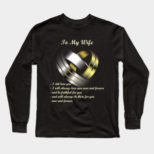 To my Wife Long Sleeve T-Shirt